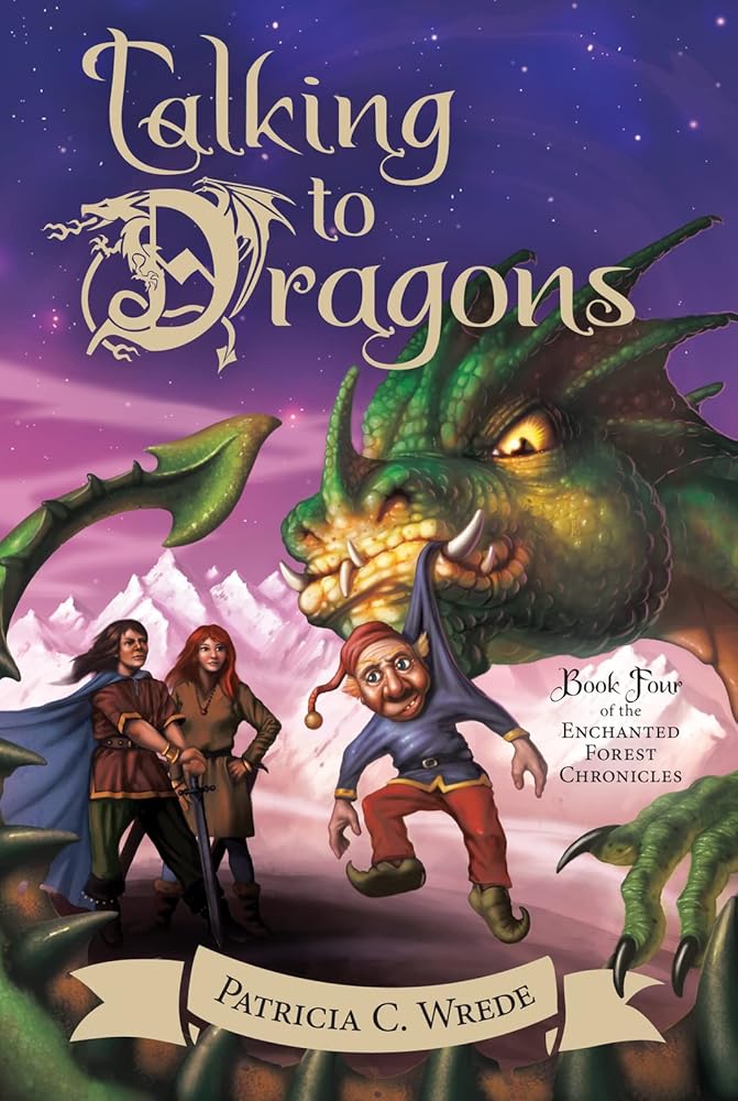 Talking to Dragons: The Enchanted Forest Chronicles, Book Four – A Funny Middle Grade Fantasy About a Boy's Quest with Dragons and a Magic Sword for Kids (Ages 10-12) cover image