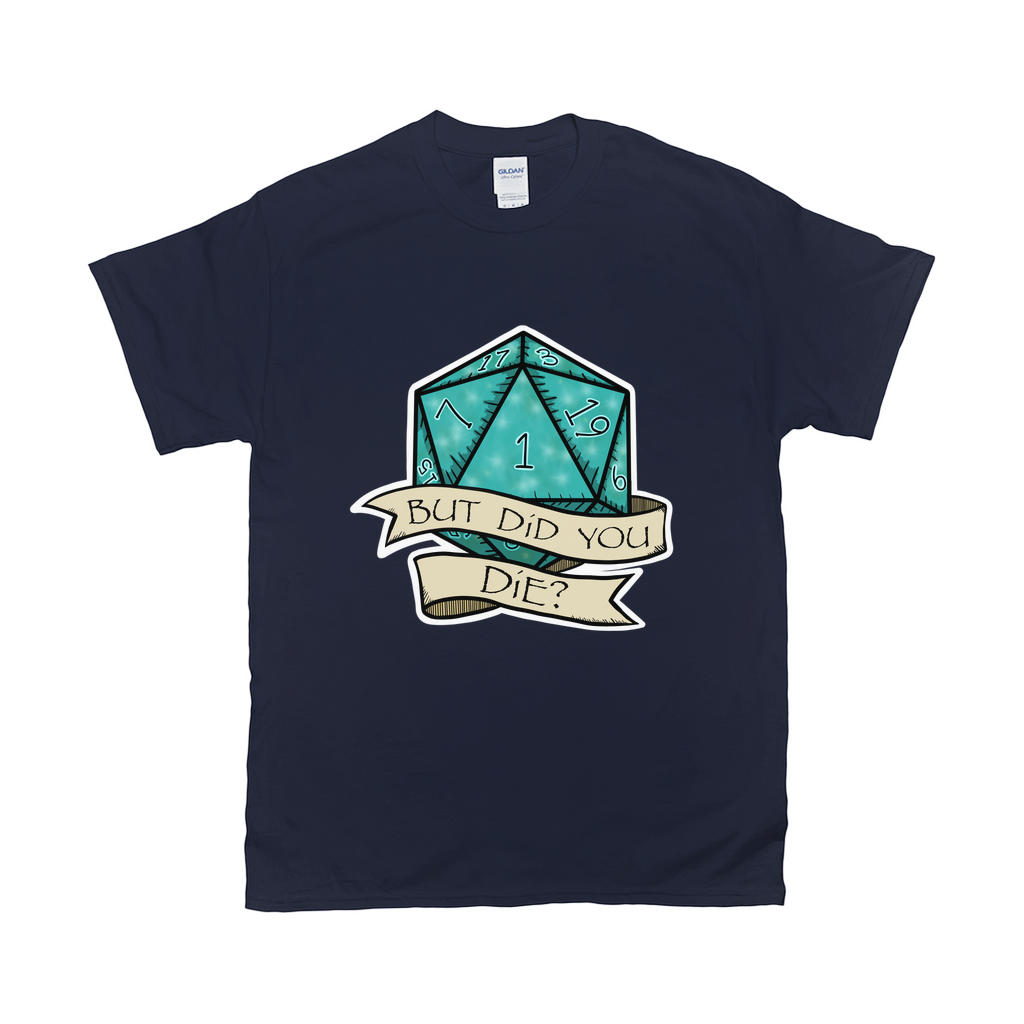 ButDidYouDie-DTG-Tshirt-Gildan-2000-L-Navy-Adult
