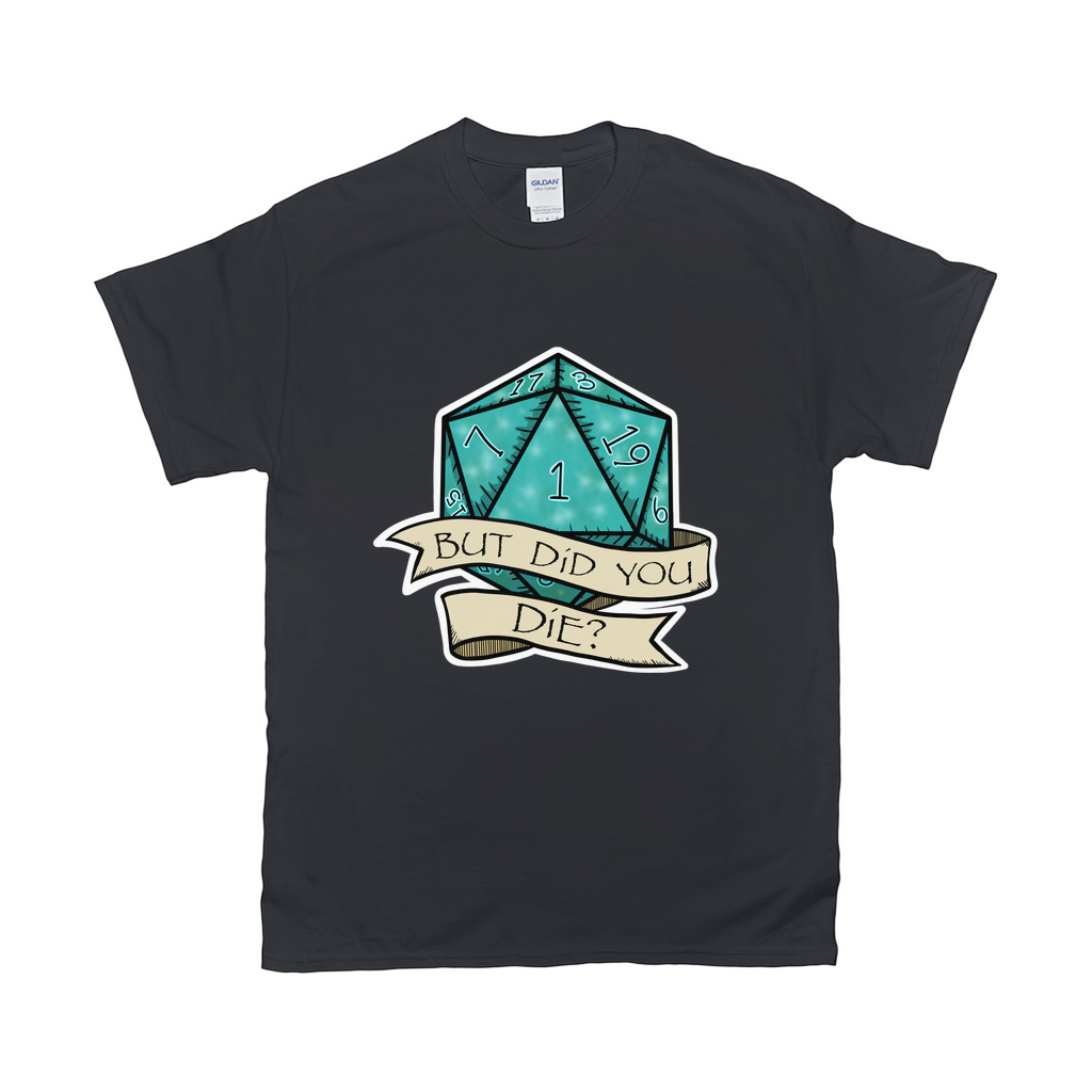 ButDidYouDie-DTG-Tshirt-Gildan-2000-M-Black-Adult