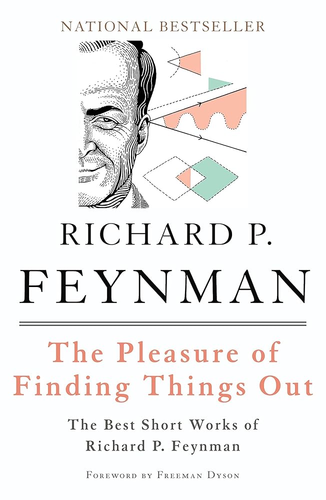The Pleasure of Finding Things Out: The Best Short Works of Richard P. Feynman (Helix Books) cover image