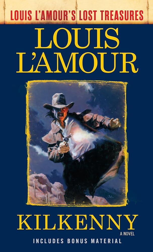 Kilkenny (Louis L'Amour's Lost Treasures): A Novel cover image