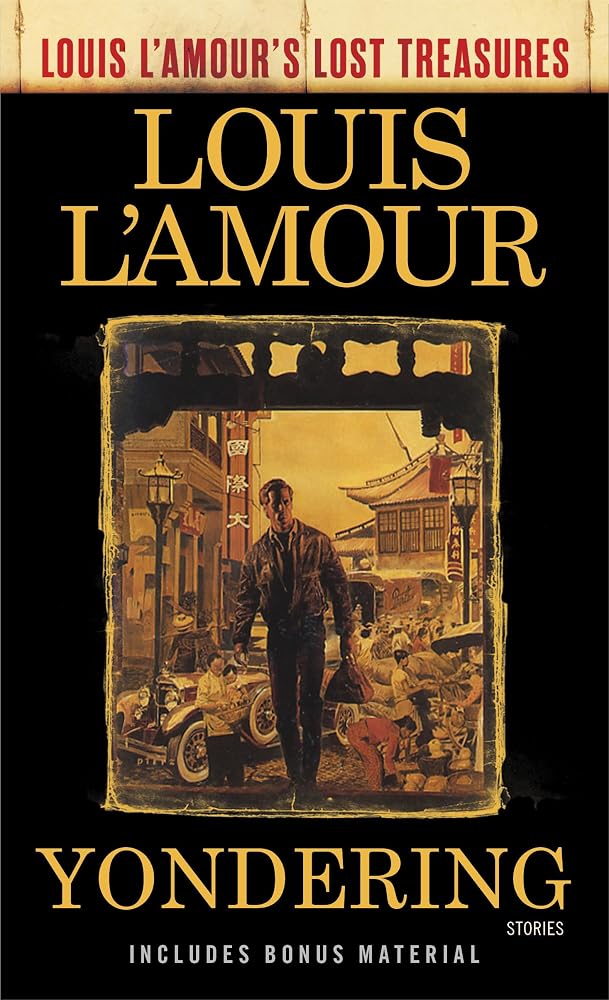 Yondering (Louis L'Amour's Lost Treasures): Stories cover image