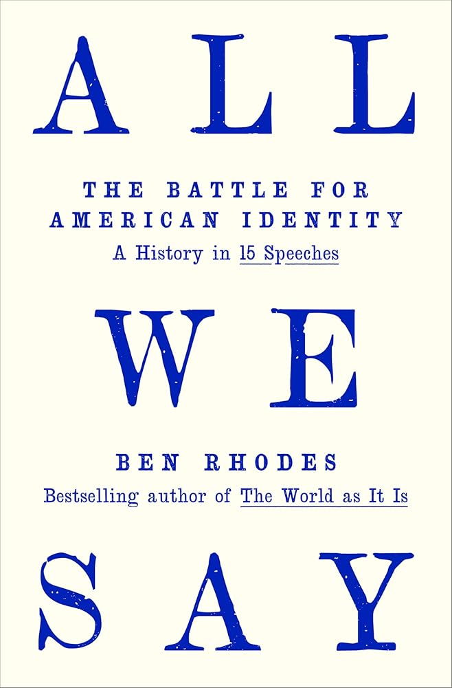 All We Say: The Battle for American Identity: A History in 15 Speeches cover image