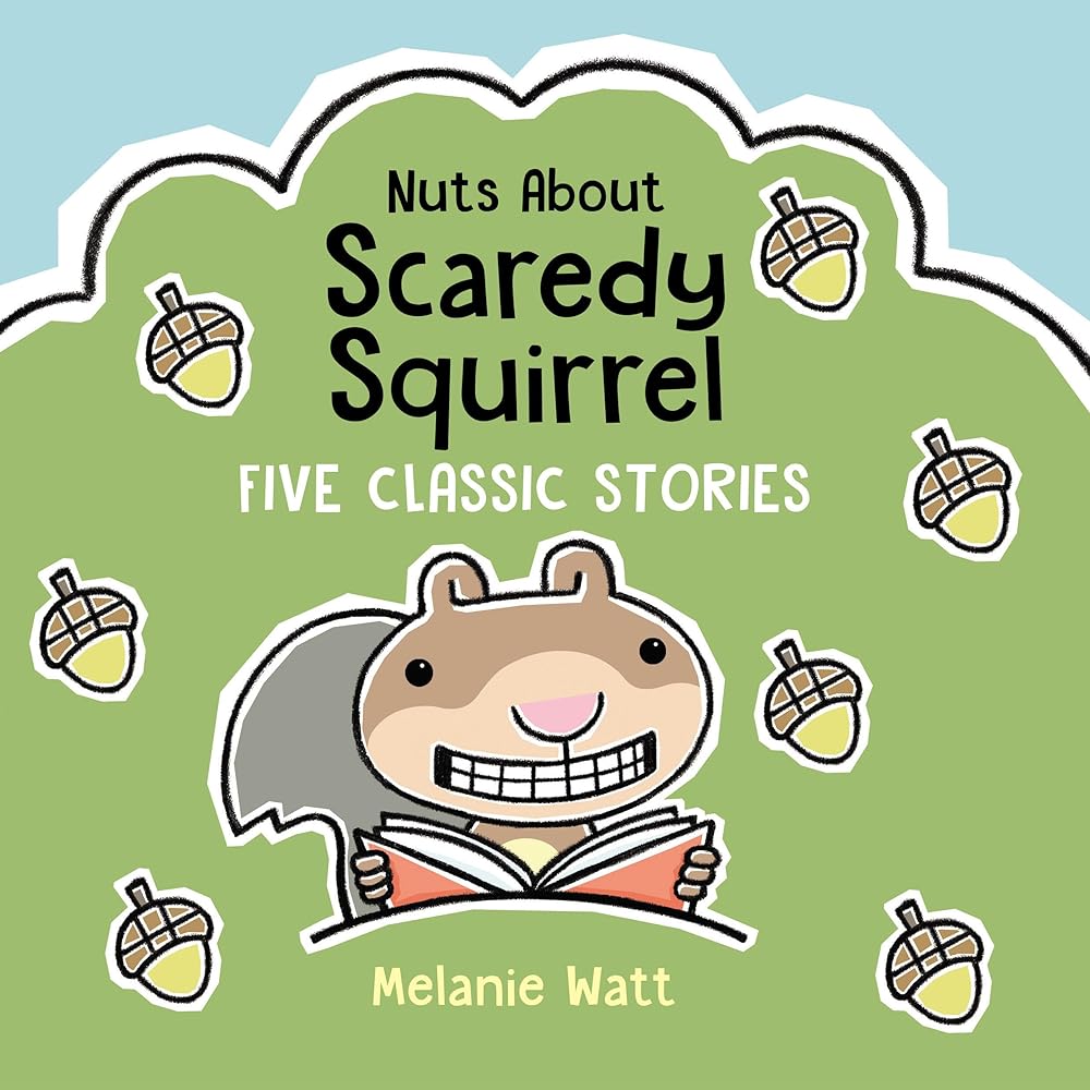 Nuts About Scaredy Squirrel: Five Classic Stories cover image