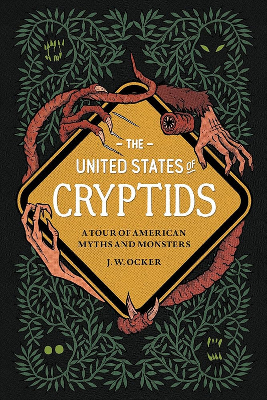 The United States of Cryptids: A Tour of American Myths and Monsters cover image