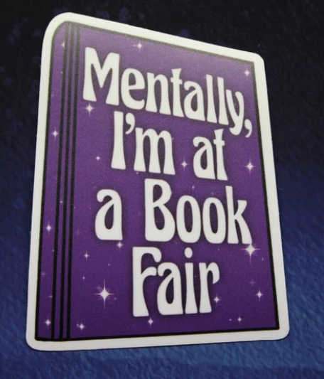 Mentally I'm At A Bookfair sticker