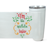 Mistletoe Tester- Drink Tumbler - GothFromHoth Designs